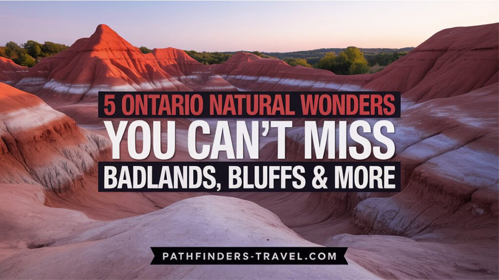 Explore Ontario’s natural wonders with the Cheltenham Badlands, Scarborough Bluffs, Sudbury Basin, Niagara Escarpment, and Prince Edward County sand dunes in Pathfinders Travel’s travel guide.